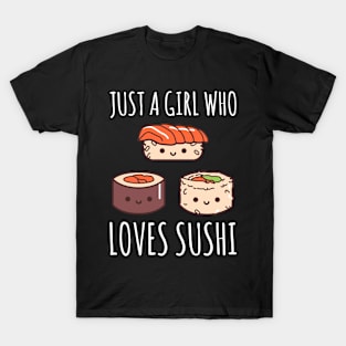 Just A Girl Who Loves Sushi T-Shirt